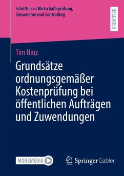 Grundsätze ordnungsgemäßer Kostenprüfung bei öffentlichen Aufträgen und Zuwendungen - Hinz, Tim