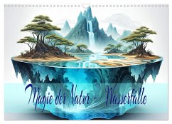 Magie der Natur - Wasserfälle (Wandkalender 2025 DIN A3 quer), CALVENDO Monatskalender