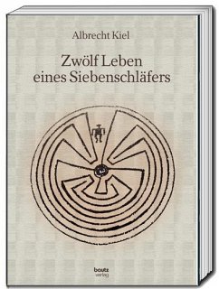 Zwölf Leben eines Siebenschläfers - Kiel, Albrecht