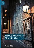 Aldous Huxley's Short Fiction