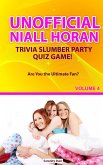 Unofficial Niall Horan Trivia Slumber Party Quiz Game Volume 4 (eBook, ePUB)