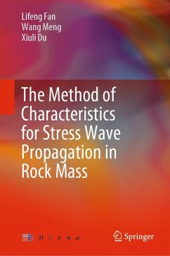 The Method of Characteristics for Stress Wave Propagation in the Rock Mass - Fan, Lifeng;Meng, Wang;Du, Xiuli