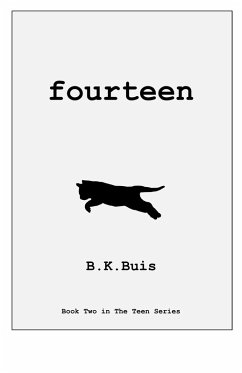 Fourteen (The Teen Series, #2) (eBook, ePUB) - Buis, B K