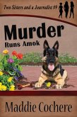 Murder Runs Amok (Two Sisters and a Journalist, #9) (eBook, ePUB)