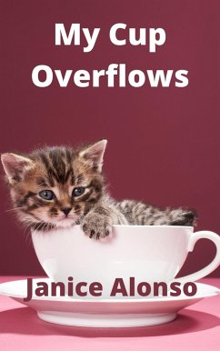 My Cup Overflows (Devotionals, #72) (eBook, ePUB) Cover My Cup Overflows (Devotionals, #72) (eBook, ePUB)