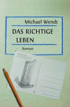 Das richtige Leben - Wendt, Michael