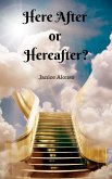 Here After or Hereafter? (Devotionals, #3) (eBook, ePUB)