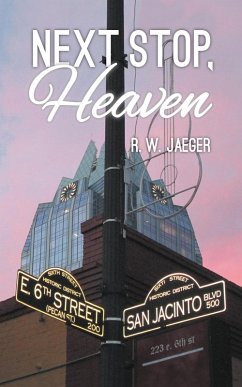 Next Stop, Heaven (The Trilogy of Light, #3) (eBook, ePUB) - Jaeger, R W