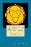 The End of the World... Again or Hitbodedut, Book Four, Awakening (eBook, ePUB)