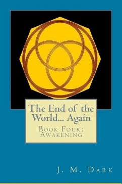 Cover The End of the World... Again or Hitbodedut, Book Four, Awakening (eBook, ePUB)