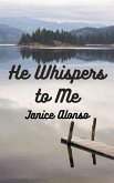 He Whispers to Me (Devotionals, #40) (eBook, ePUB)