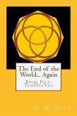 The End of the World... Again or Hitbodedut, Book Five, YodHeaVau (eBook, ePUB)