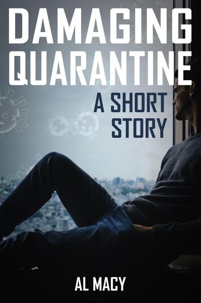 Damaging Quarantine: A Short Story (eBook, ePUB) Damaging Quarantine: A Short Story (eBook, ePUB)