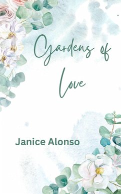 Gardens of Love (Devotionals, #106) (eBook, ePUB) - Alonso, Janice