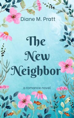 The New Neighbor (eBook, ePUB) - Pratt, Diane M.