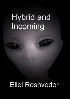 Hybrid and Incoming (Aliens and parallel worlds, #13) (eBook, ePUB) - Roshveder, Eliel