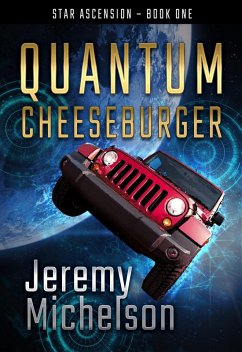 Quantum Cheeseburger (Star Ascension, #1) (eBook, ePUB) - Michelson, Jeremy
