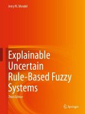 Explainable Uncertain Rule-Based Fuzzy Systems (eBook, PDF)