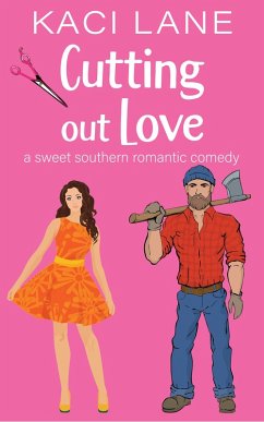 Cover Cutting out Love: A Sweet Southern Romantic Comedy (Bama Boys Sweet RomCom, #4) (eBook, ePUB)
