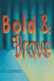 Bold and Brave (eBook, ePUB) Bold and Brave (eBook, ePUB)