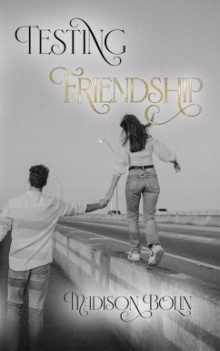 Testing Friendship (eBook, ePUB) - Bolin, Madison