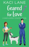 Geared for Love: A Sweet Southern Romantic Comedy (Bama Boys Sweet RomCom, #5) (eBook, ePUB)