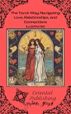 The Tarot Way Navigating Love, Relationships, and Connections (eBook, ePUB)