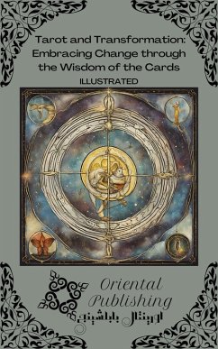 Tarot and Transformation Embracing Change through the Wisdom of the Cards (eBook, ePUB) - Publishing, Oriental