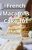 French Macarons Cake 101 (eBook, ePUB)