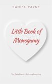 Little Book of Monogamy: The Benefits of Life-Long Coupling (eBook, ePUB)