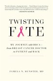Twisting Fate: My Journey with BRCA - from Breast Cancer Doctor to Patient and Back (eBook, ePUB)