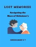 Lost Memories: Navigating the Maze of Alzheimer's (eBook, ePUB)