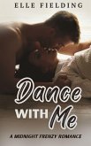 Dance with Me: A Midnight Frenzy Romance (eBook, ePUB)