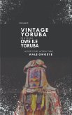 Vintage Yoruba Proverbs (Òwe Il¿` Yorúbá) Vol.3 (eBook, ePUB)