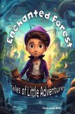 Enchanted Forest Tales of Little Adventures (eBook, ePUB) Enchanted Forest Tales of Little Adventures (eBook, ePUB)