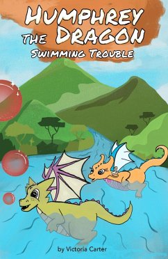 Cover Humphrey the Dragon: Swimming Trouble (eBook, ePUB)