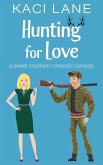 Hunting for Love: A Sweet Southern Romantic Comedy (Bama Boys Sweet RomCom, #1) (eBook, ePUB)