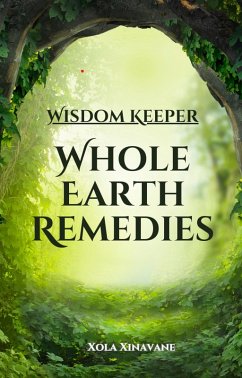 Wisdom Keeper Whole Earth Remedies (eBook, ePUB) Cover Wisdom Keeper Whole Earth Remedies (eBook, ePUB)