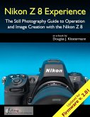 Nikon Z 8 Experience - The Still Photography Guide to Operation and Image Creation with the Nikon Z8 (eBook, ePUB)