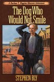 The Dog Who Would Not Smile (The Nathan T. Riggins Western Adventure, #1) (eBook, ePUB)
