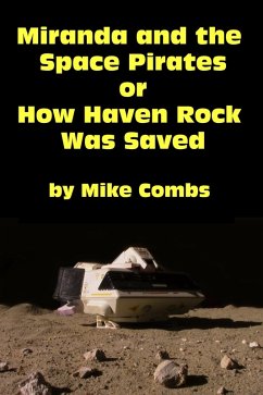 Cover Miranda and the Space Pirates or How Haven Rock Was Saved (eBook, ePUB)