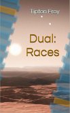 Dual: Races (eBook, ePUB)