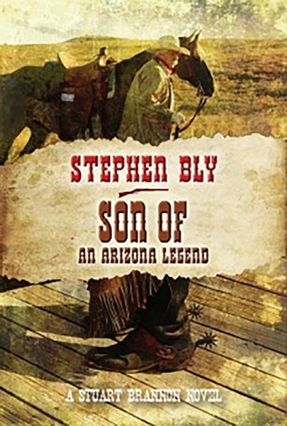 Son Of An Arizona Legend (Stuart Brannon, #6) (eBook, ePUB)