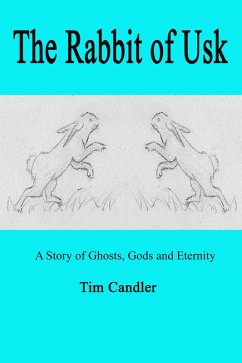 The Rabbit of Usk (eBook, ePUB) - Candler, Tim