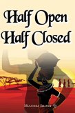 Half Open Half Closed (eBook, ePUB)
