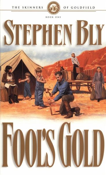 Fool's Gold (Skinners of Goldfield, #1) (eBook, ePUB)