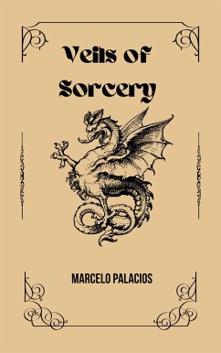 Veils of Sorcery (eBook, ePUB) - Palacios, Marcelo