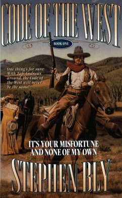 It's Your Misfortune and None of My Own (Code of the West, #1) (eBook, ePUB) - Bly, Stephen