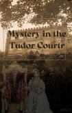 Intrigue at the Tudor Court (eBook, ePUB) Intrigue at the Tudor Court (eBook, ePUB)