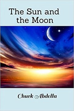 The Sun and the Moon (Centerton High, #1) (eBook, ePUB) - Abdella, Chuck